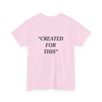 “Created for This” - Motivational T-Shirt
