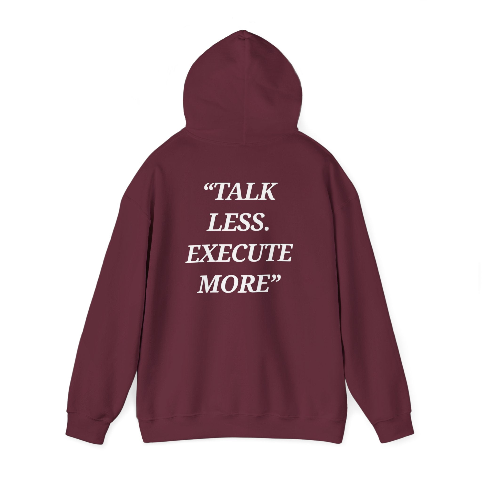 “Talk Less. Execute More” - Motivational Hoodie With Pocket