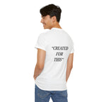 “Created for This” - Motivational T-Shirt