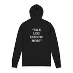 “Talk Less. Execute More” - Motivational  Hoodie