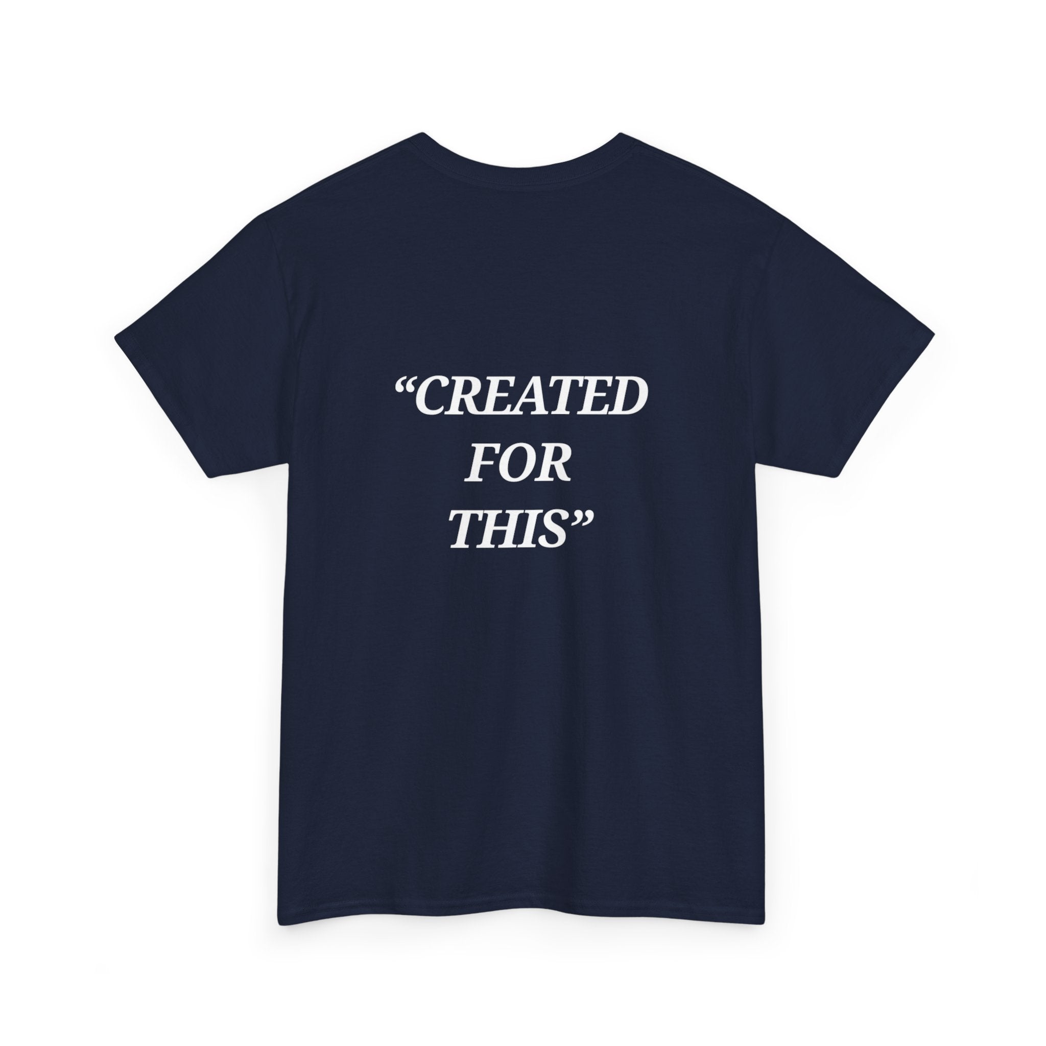 “Created for This” - Motivational T-Shirt