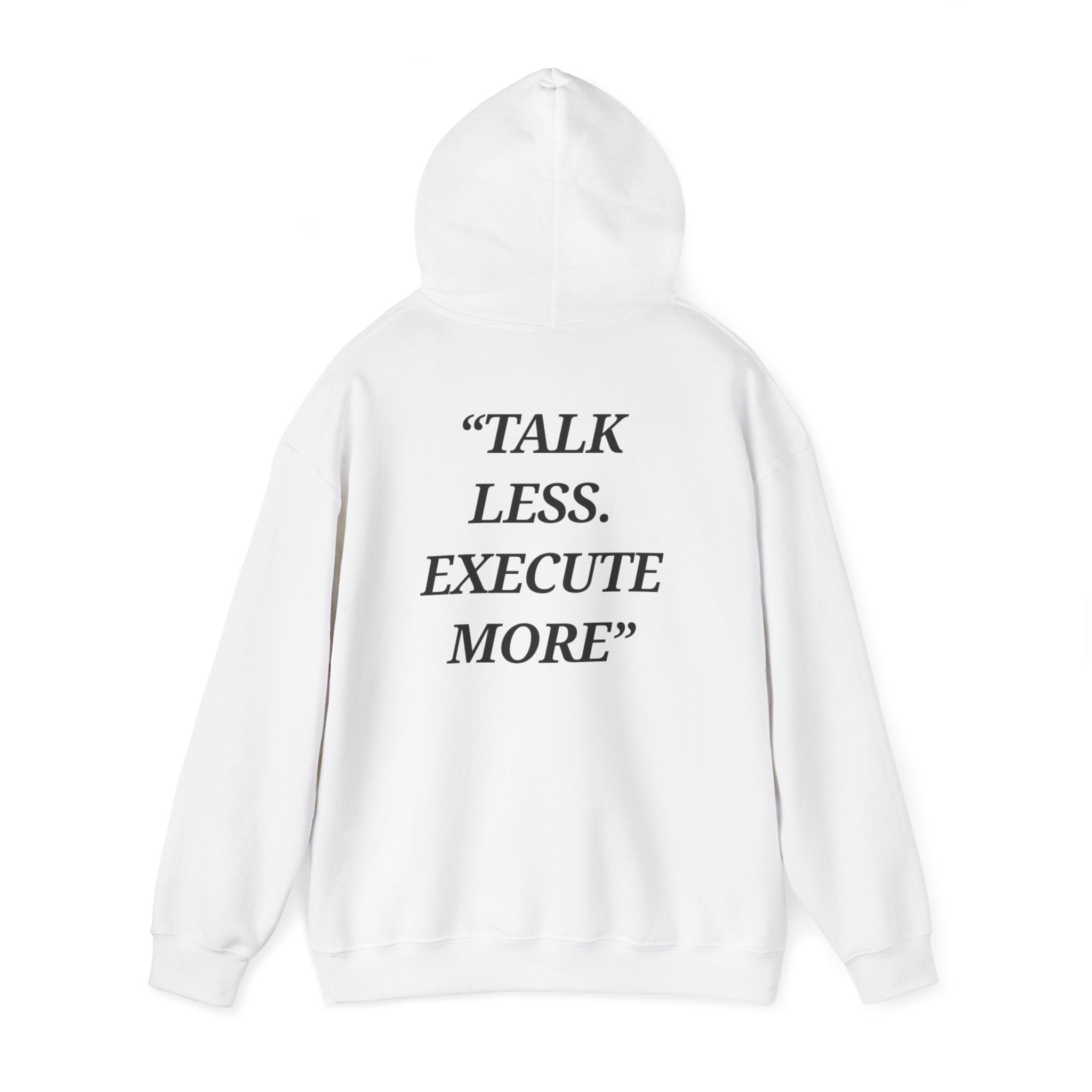 “Talk Less. Execute More” - Motivational Hoodie With Pocket