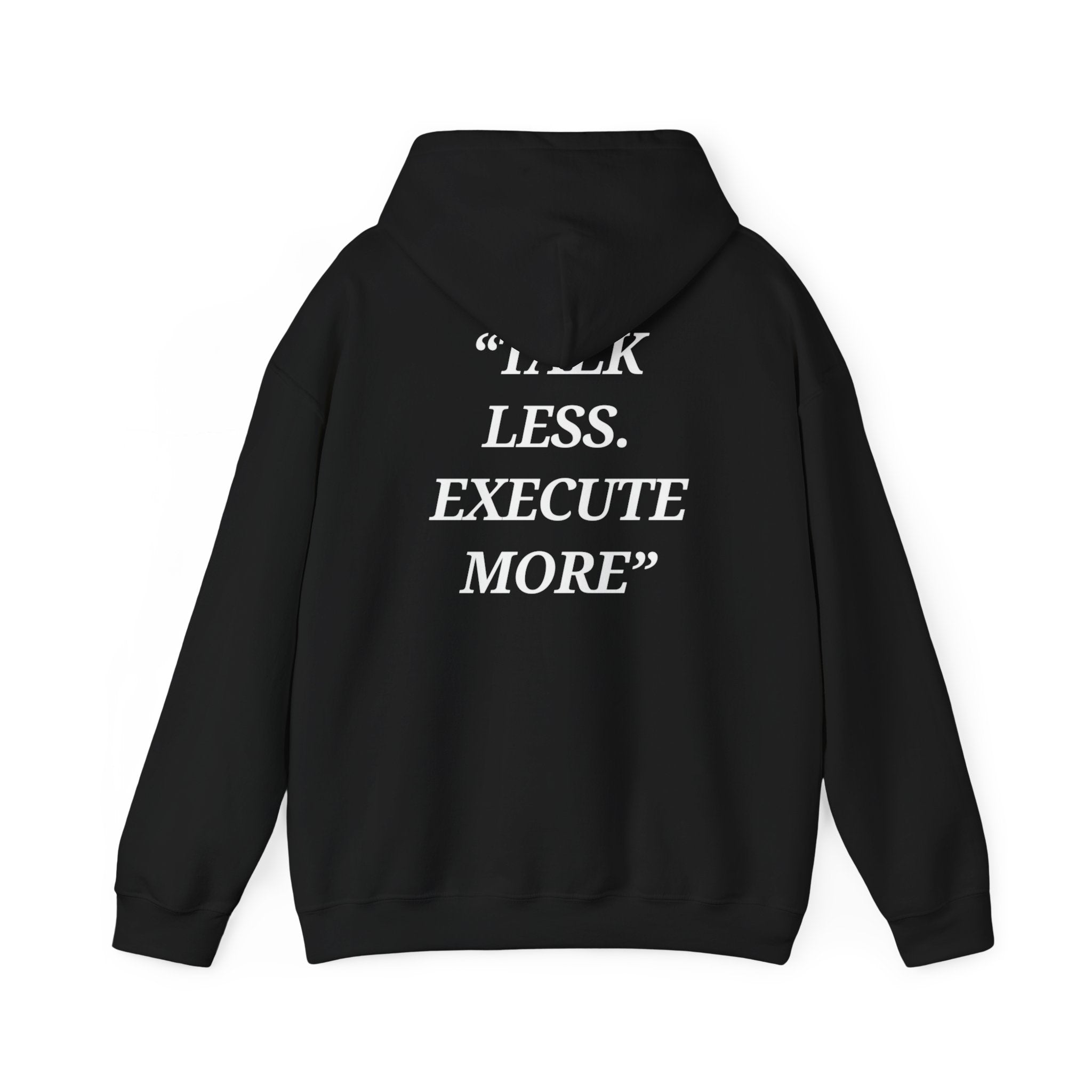 “Talk Less. Execute More” - Motivational Hoodie With Pocket