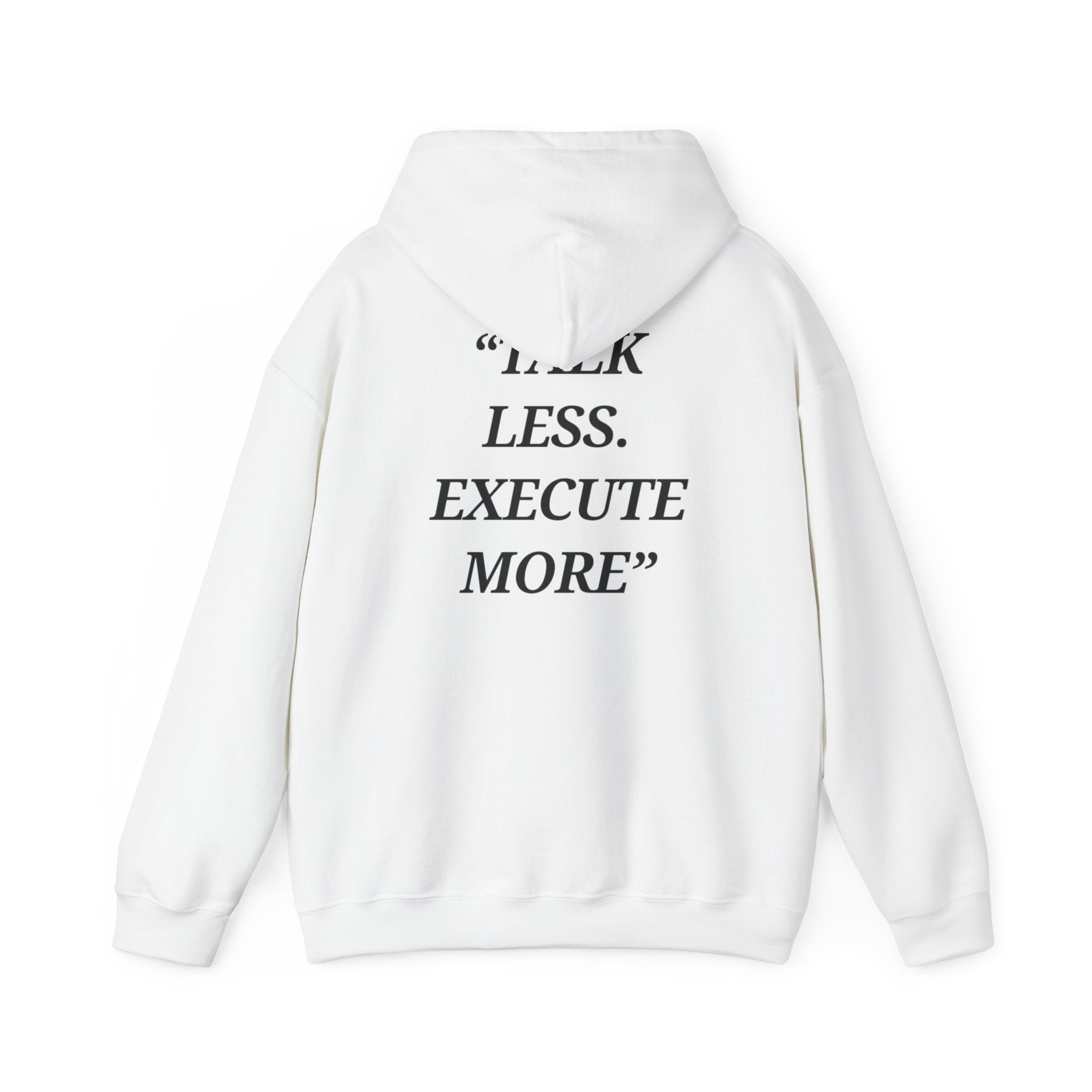 “Talk Less. Execute More” - Motivational Hoodie With Pocket