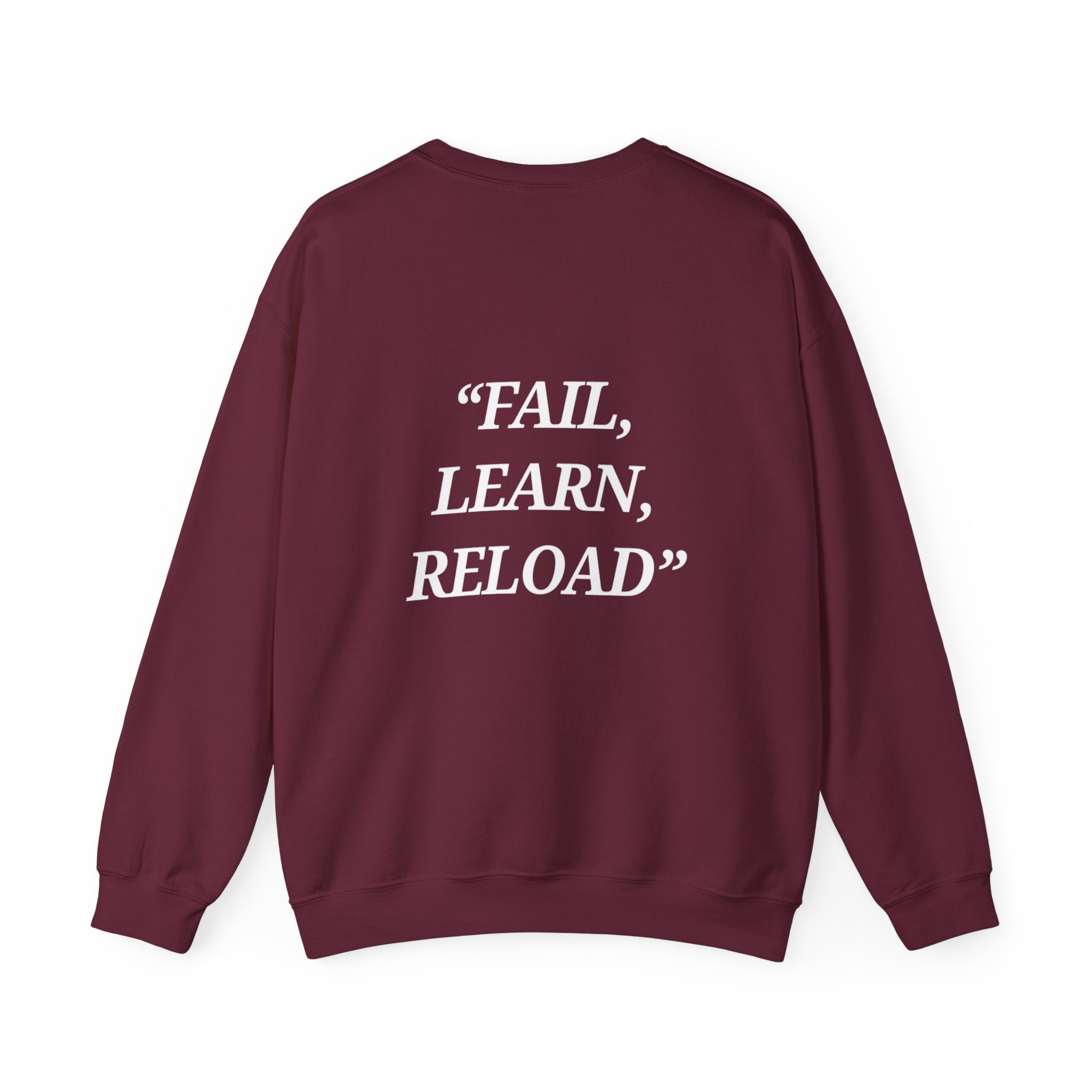 "Fail, Learn, Reload" - Motivational Sweatshirt
