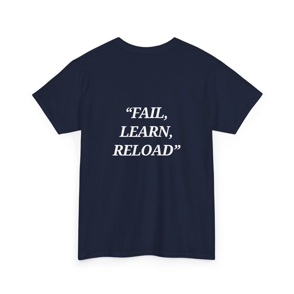 "Fail, Learn, Reload" - Motivational T-Shirt