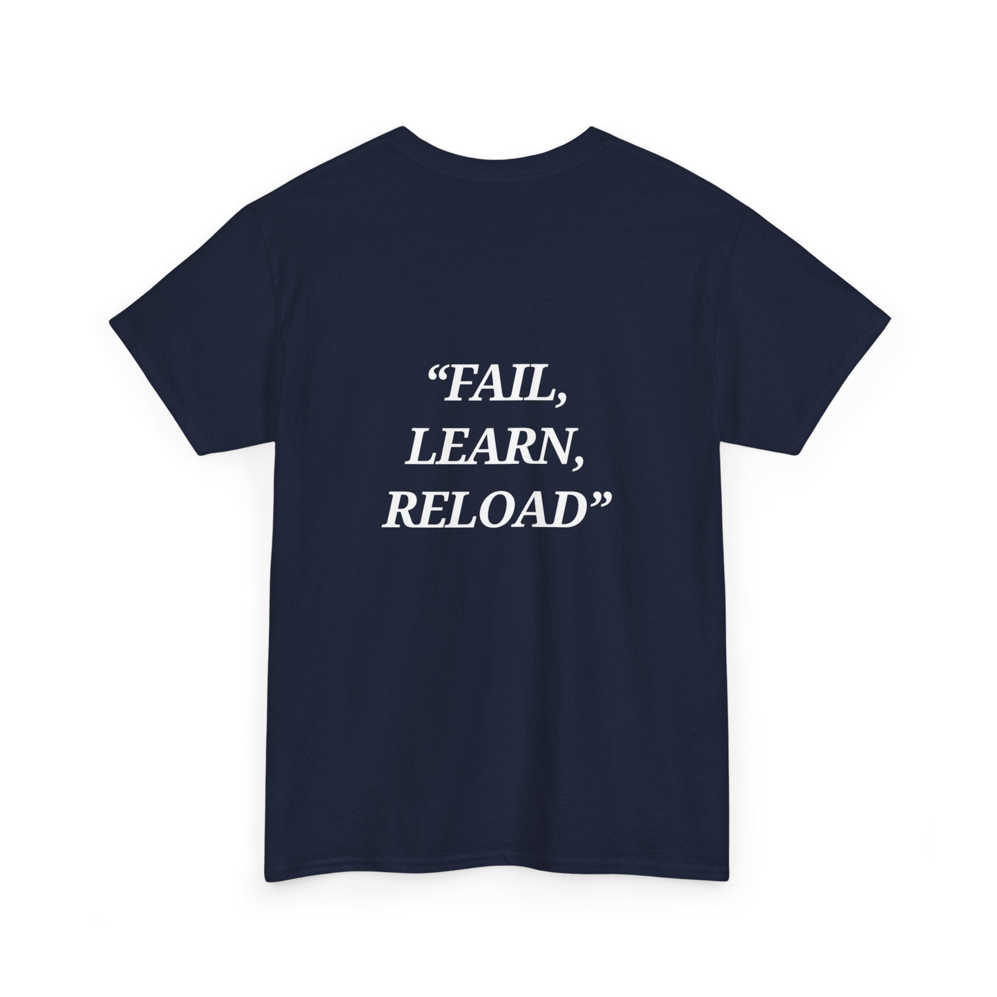 "Fail, Learn, Reload" - Motivational T-Shirt