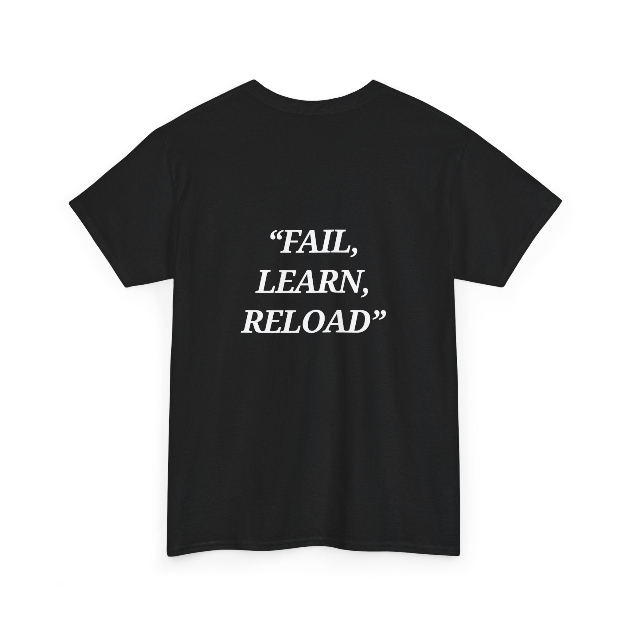 "Fail, Learn, Reload" - Motivational T-Shirt
