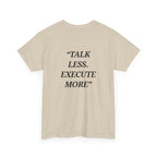 “Talk Less. Execute More” - Motivational T-Shirt
