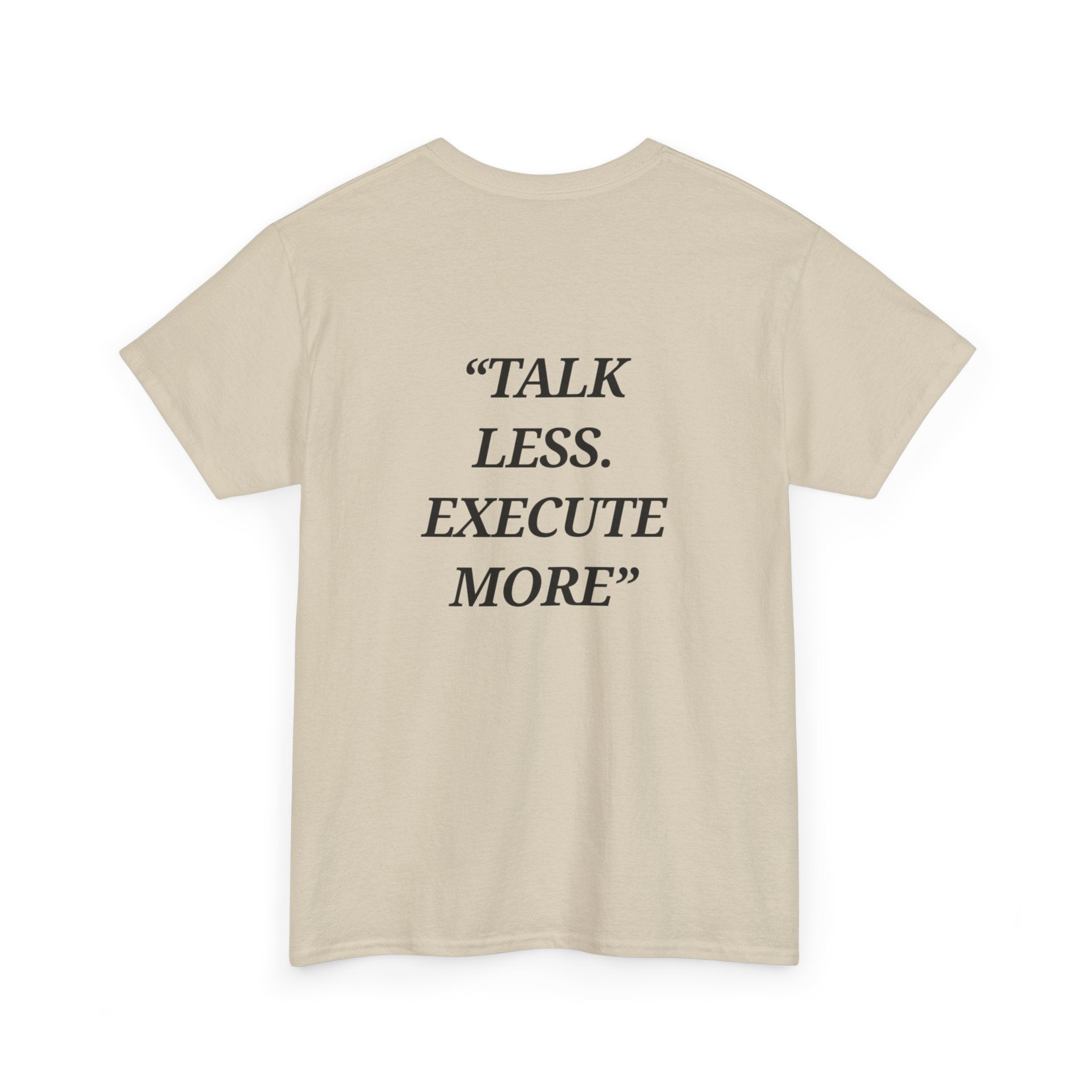 “Talk Less. Execute More” - Motivational T-Shirt