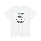 “Talk Less. Execute More” - Motivational T-Shirt