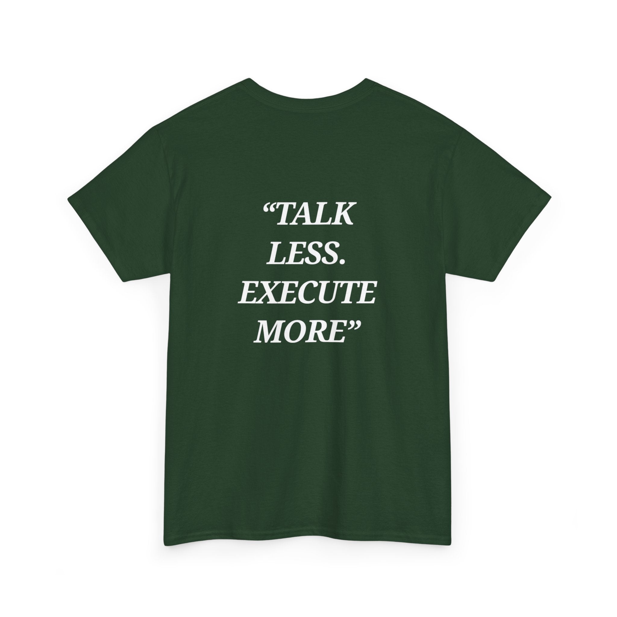 “Talk Less. Execute More” - Motivational T-Shirt
