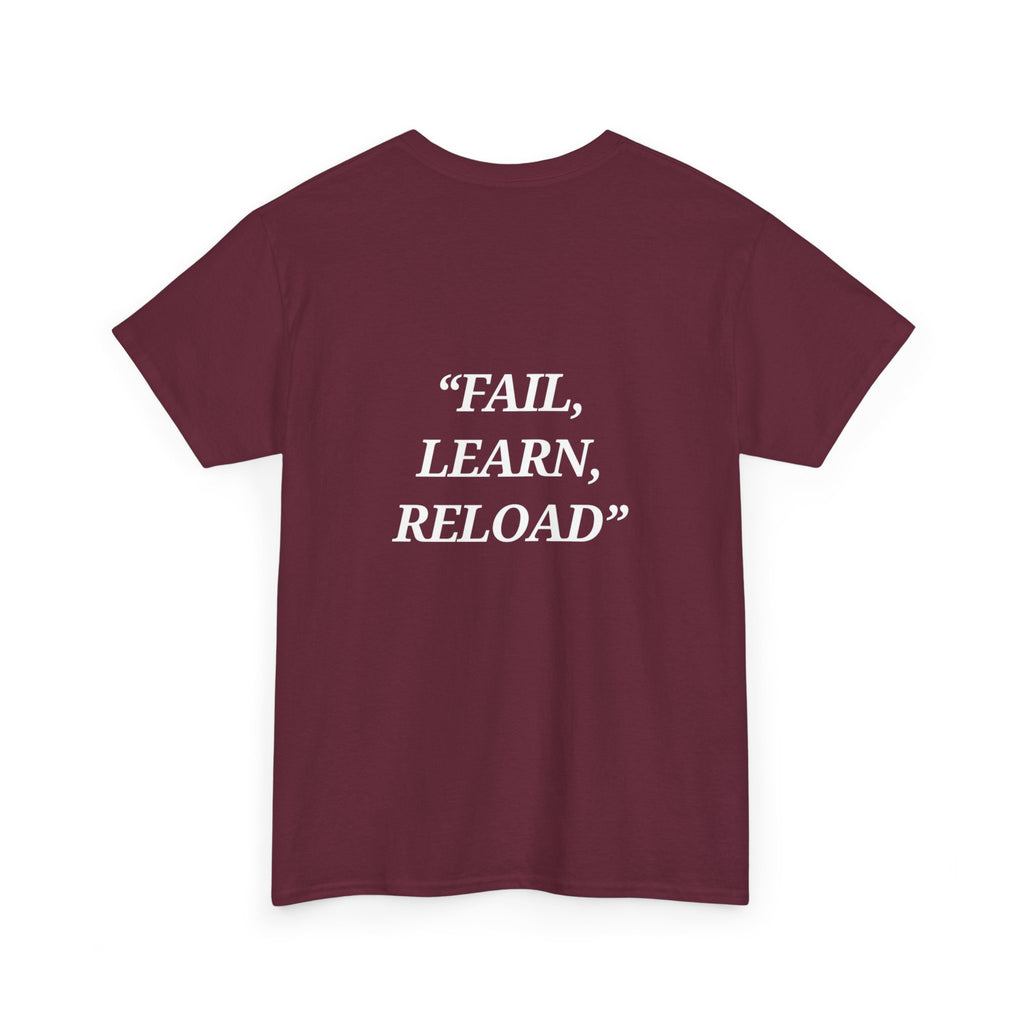 "Fail, Learn, Reload" - Motivational T-Shirt