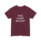 "Fail, Learn, Reload" - Motivational T-Shirt