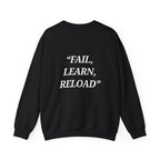 "Fail, Learn, Reload" - Motivational Sweatshirt