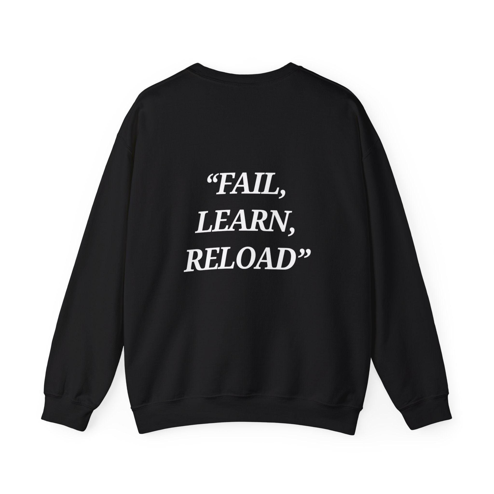 "Fail, Learn, Reload" - Motivational Sweatshirt
