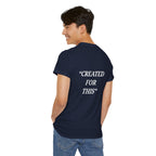 “Created for This” - Motivational T-Shirt
