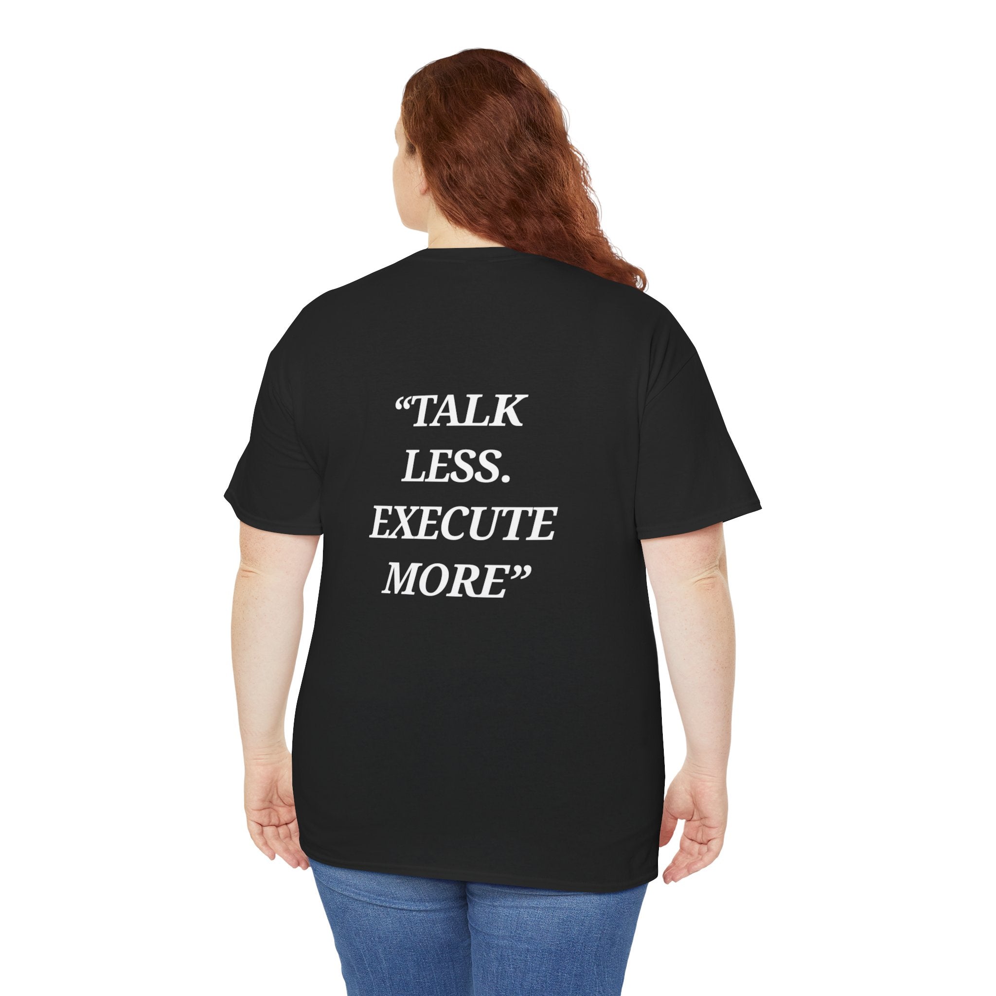 “Talk Less. Execute More” - Motivational T-Shirt